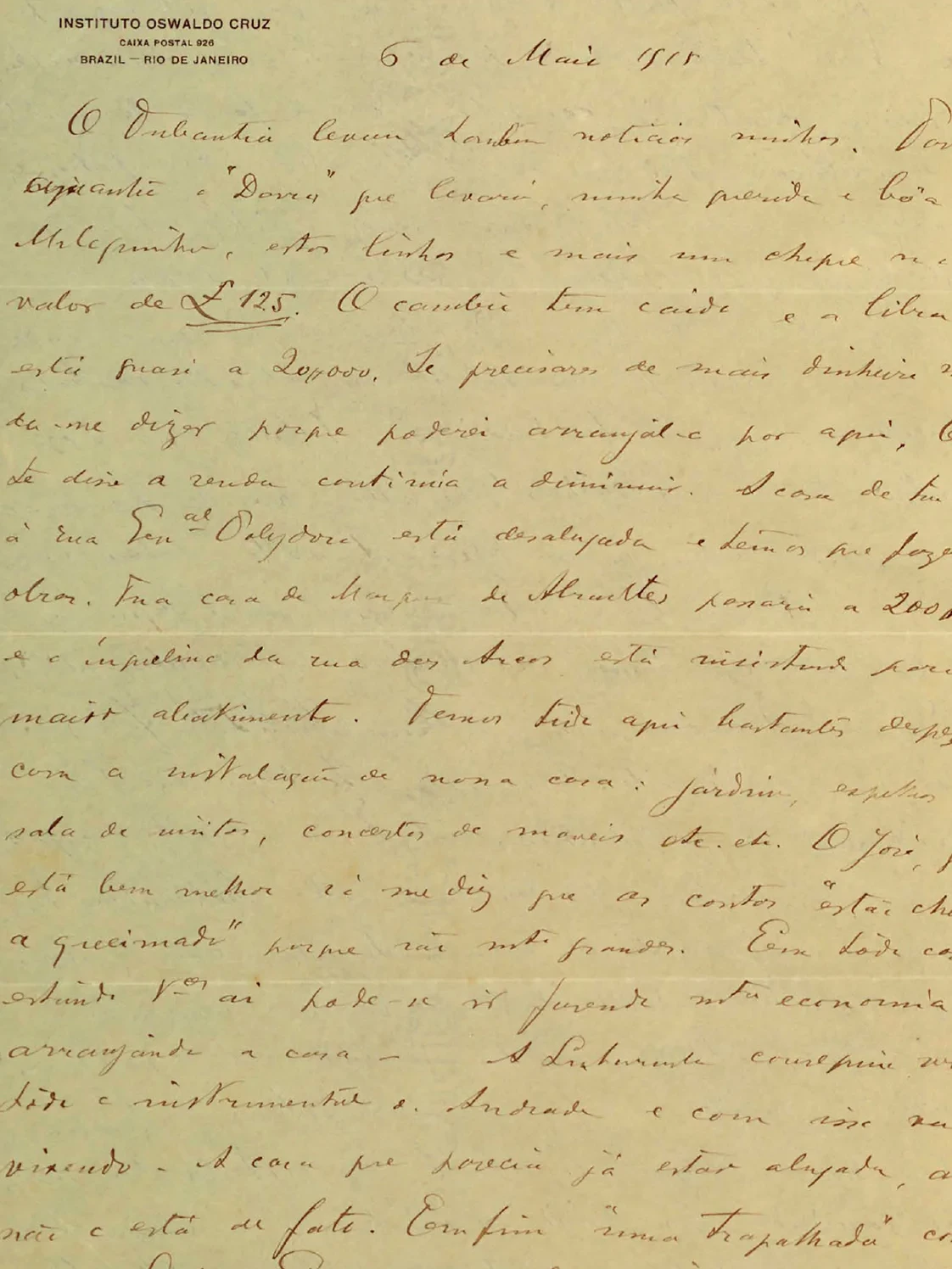 Carta manuscrita, em papel de carta amarelado. No canto superior esquerdo, está impresso: “Instituto Oswaldo Cruz – Caixa Postal 926 – Brazil – Rio de Janeiro”. A carta está manuscrita à tinta preta e data de 6 de maio de 1915. Para conhecer o conteúdo das duas páginas, leia as cartas de Oswaldo e sua família.